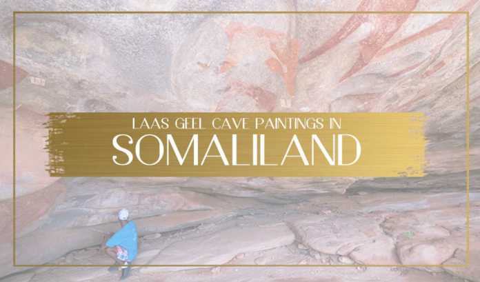 Laas-Geel-cave-paintings-in-Somaliland-main Guide To The Laas Geel Cave Paintings In Somaliland